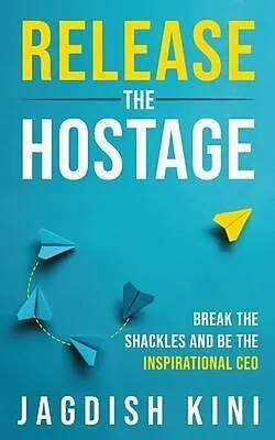 E-Book (epub) Release The Hostage von Jagdish Kini