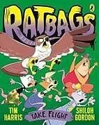 Kartonierter Einband Ratbags 4: Take Flight von Tim Harris