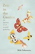 E-Book (epub) Zen in the Garden von Miki Sakamoto