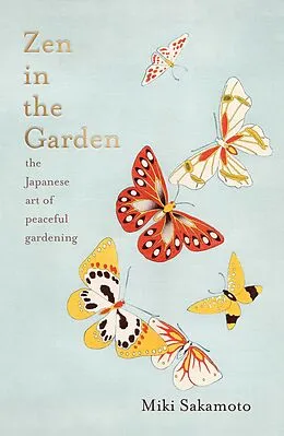 E-Book (epub) Zen in the Garden von Miki Sakamoto
