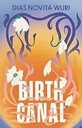 E-Book (epub) Birth Canal von Dias Novita Wuri