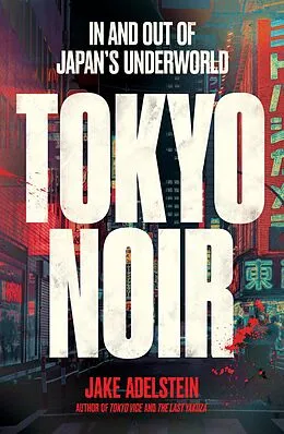 E-Book (epub) Tokyo Noir von Jake Adelstein