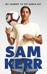 Kartonierter Einband My Journey to the World Cup von Sam Kerr