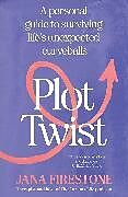 Couverture cartonnée Plot Twist de Jana Firestone