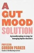 Kartonierter Einband (Kt) A Gut Mood Solution von Gordon Parker