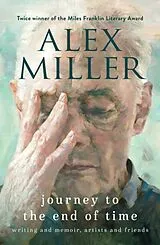 Fester Einband Journey to the End of Time von Alex Miller