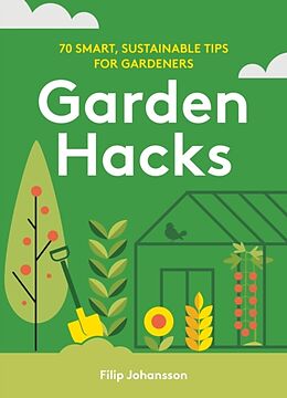 Livre Relié Garden Hacks de Filip Johansson