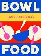 Livre Relié Bowl Food de Murdoch Books Test Kitchen