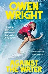 Kartonierter Einband (Kt) Against the Water von Owen Wright