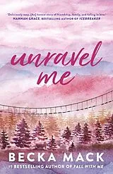 Kartonierter Einband Unravel Me von Becka Mack