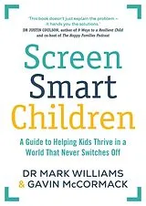 Kartonierter Einband (Kt) Screen Smart Children von Mark A Williams, Gavin Mccormack