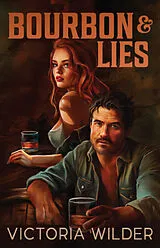 Kartonierter Einband Bourbon and Lies von Victoria Wilder