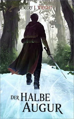 E-Book (epub) Der Halbe Augur von Emery J. Wright
