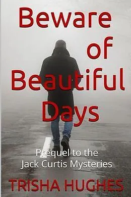 E-Book (epub) Beware of Beautiful Days von Trisha Hughes