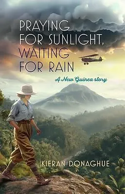 E-Book (epub) Praying for Sunlight, Waiting for Rain von Kieran Donaghue