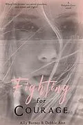 E-Book (epub) Fighting for Courage (Dolphin Cove, #1) von Ally Barnes, Debbie Ann
