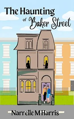 E-Book (epub) The Haunting of Baker Street von Narrelle M. Harris