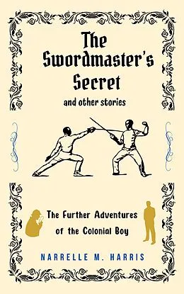 E-Book (epub) The Swordmaster's Secret and Other Stories von Narrelle M. Harris