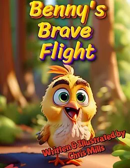 E-Book (epub) Benny's Brave Flight (The Adventures of Benny, #1) von Chris Mills