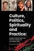 Kartonierter Einband Culture, politics spirituality and practice von Makungu M Akinyela