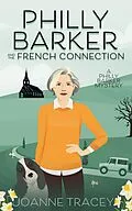 E-Book (epub) Philly Barker and the French Connection von Joanne Tracey