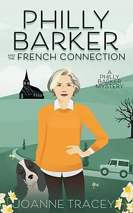 E-Book (epub) Philly Barker and the French Connection von Joanne Tracey