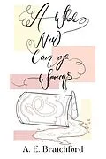 E-Book (epub) A Whole New Can of Worms von A. E. Bratchford
