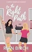 Kartonierter Einband On The Right Path von Rian Birch