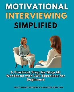 E-Book (epub) Motivational Interviewing Simplified von Tracy Mandy Broderick, Peter Irvin Cox