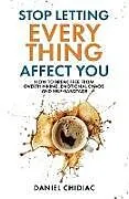 Kartonierter Einband Stop Letting Everything Affect You von Daniel Chidiac