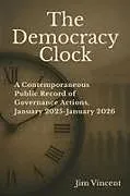 Kartonierter Einband The Democracy Clock von Jim Vincent