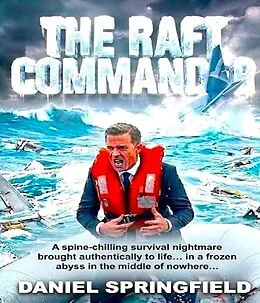 E-Book (epub) The Raft Commander von Danielle Hugh, Daniel Springfield
