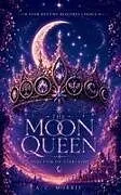 Kartonierter Einband The Moon Queen von A C Morris