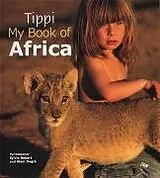 Kartonierter Einband Tippi My Book of Africa von Tippi Degre