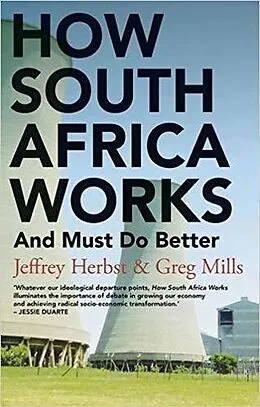 E-Book (epub) How South Africa Works von Jeffrey Herbst, Greg Mills