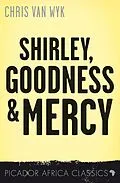 E-Book (epub) Shirley, Goodness and Mercy von Chris Van Wyk
