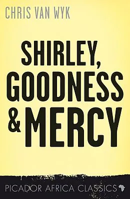 E-Book (epub) Shirley, Goodness and Mercy von Chris Van Wyk