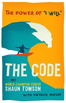 E-Book (epub) The Code von Shaun Tomson, Patrick Moser