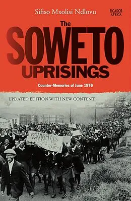 E-Book (epub) The Soweto Uprisings von Sifiso Mxolisi Ndlovu