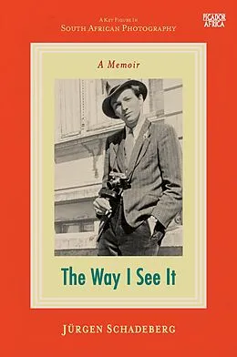 E-Book (epub) The Way I See It von Jürgen Schadeberg