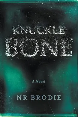 E-Book (epub) Knucklebone von N. R. Brodie