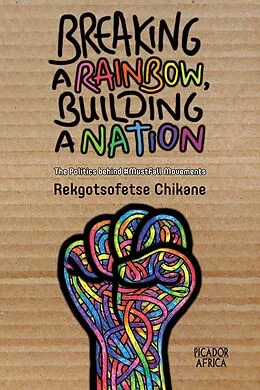 E-Book (epub) Breaking a Rainbow, Building a Nation von Rekgotsofetse Chikane