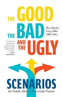 E-Book (epub) The Good, the Bad, and the Ugly von Ray Hartley, Greg Mills, Mills Soko
