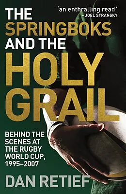 E-Book (epub) The Springboks and the Holy Grail von Dan Retief