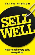 E-Book (pdf) Sell Well von Clive Gibson
