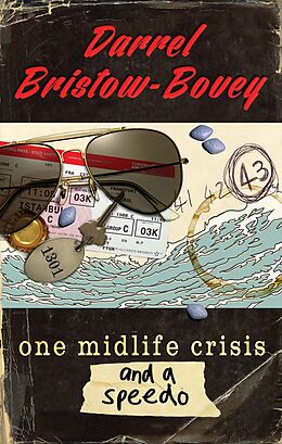 E-Book (epub) One Midlife Crisis and a Speedo von Darrel Bristow-Bovey