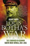 E-Book (epub) Louis Botha's War von Adam Cruise
