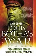 E-Book (pdf) Louis Botha's War von Adam Cruise
