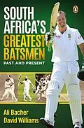 E-Book (epub) South Africa's Greatest Batsmen von Ali Bacher