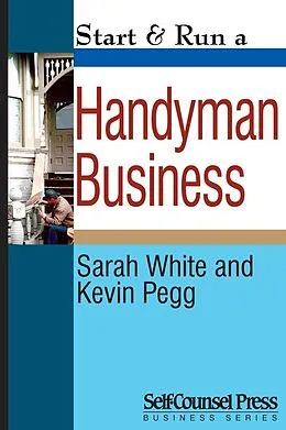 E-Book (epub) Start & Run a Handyman Business von Sarah White, Kevin Pegg